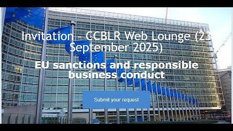 CCBLR Web Lounge – EU Sanctions & Responsible Business: Operating Lawfully in 2025 (23 September)