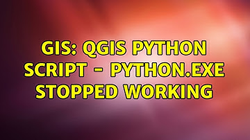 GIS: QGIS Python Script - Python.exe Stopped Working