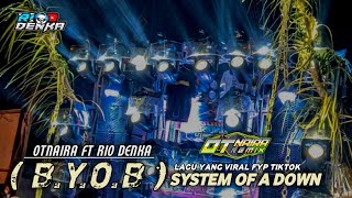 System of a down, B.Y.O.B fyp tiktok. || Rio denka ft otnaira remix ||