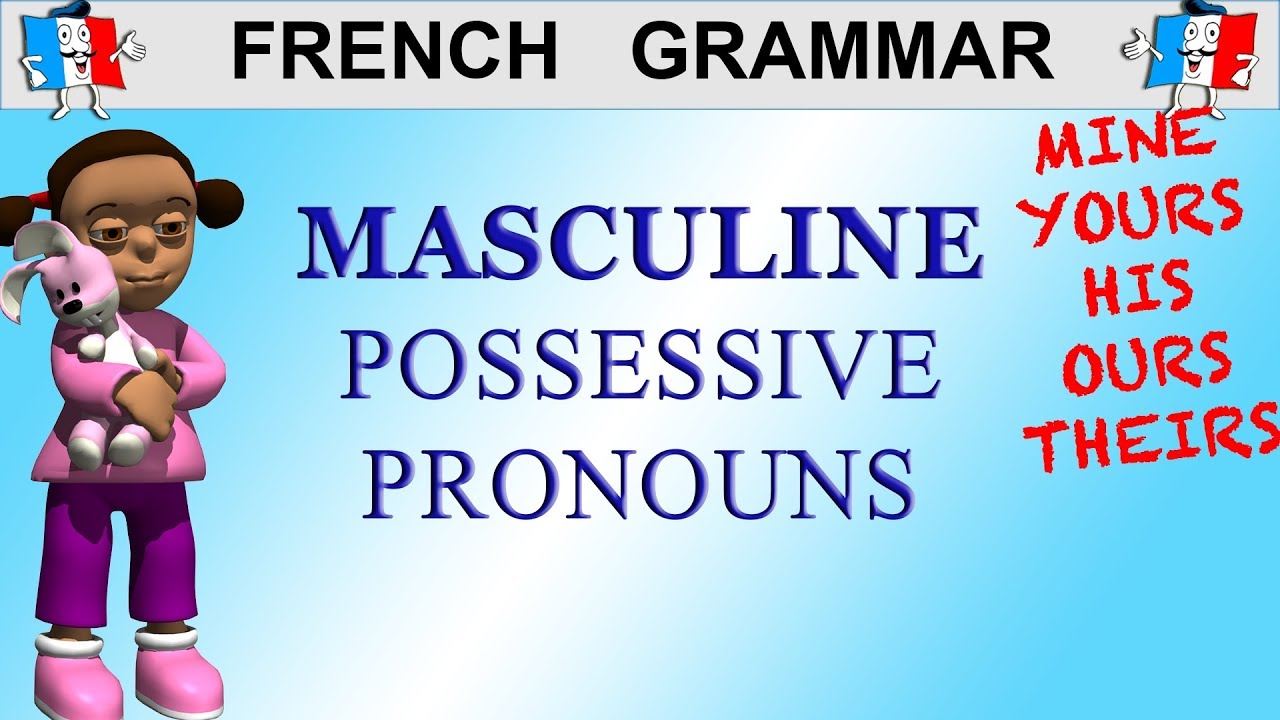 learn-french-masculine-possessive-pronouns-how-to-say-mine-yours-his-hers-youtube