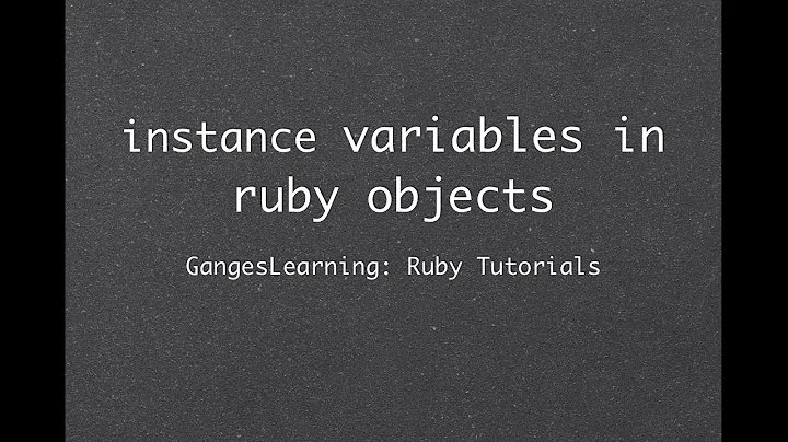 Ruby Tutorials: Instance Variables