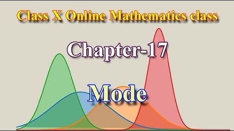 Class X Mathematics Online Class || Ex-17.3 MODE of group data LIVE  Record 21st June 2021 zan