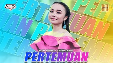 Tasya Rosmala ft Ageng Music -  Pertemuan (Official Live Music)