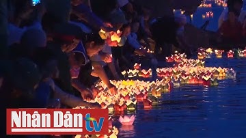 Đêm Hoa đăng tri ân các Anh hùng liệt sĩ