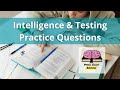 Psychology Practice Questions - Intelligence &amp; Testing