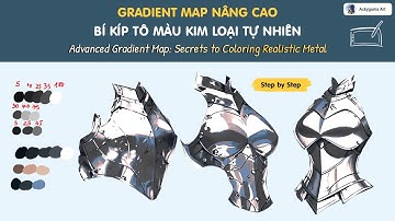 Gradient Map Nâng Cao, Bí Kíp Tô Màu Kim Loại Tự Nhiên | ART TIPS | Ackygama