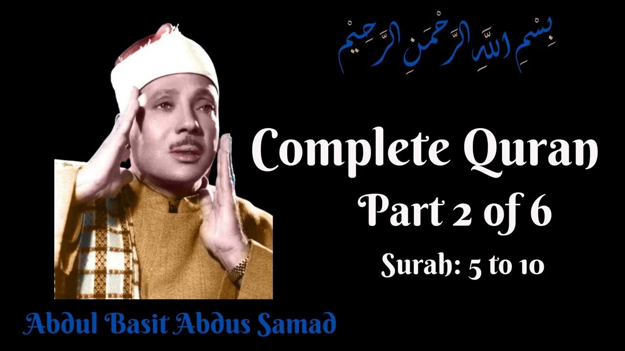 Abdul Basit Abdus Samad || Complete Quran || Part 2 of 6 - YouTube