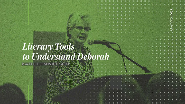 Kathleen Nielson | Literary Tools to Understand De...