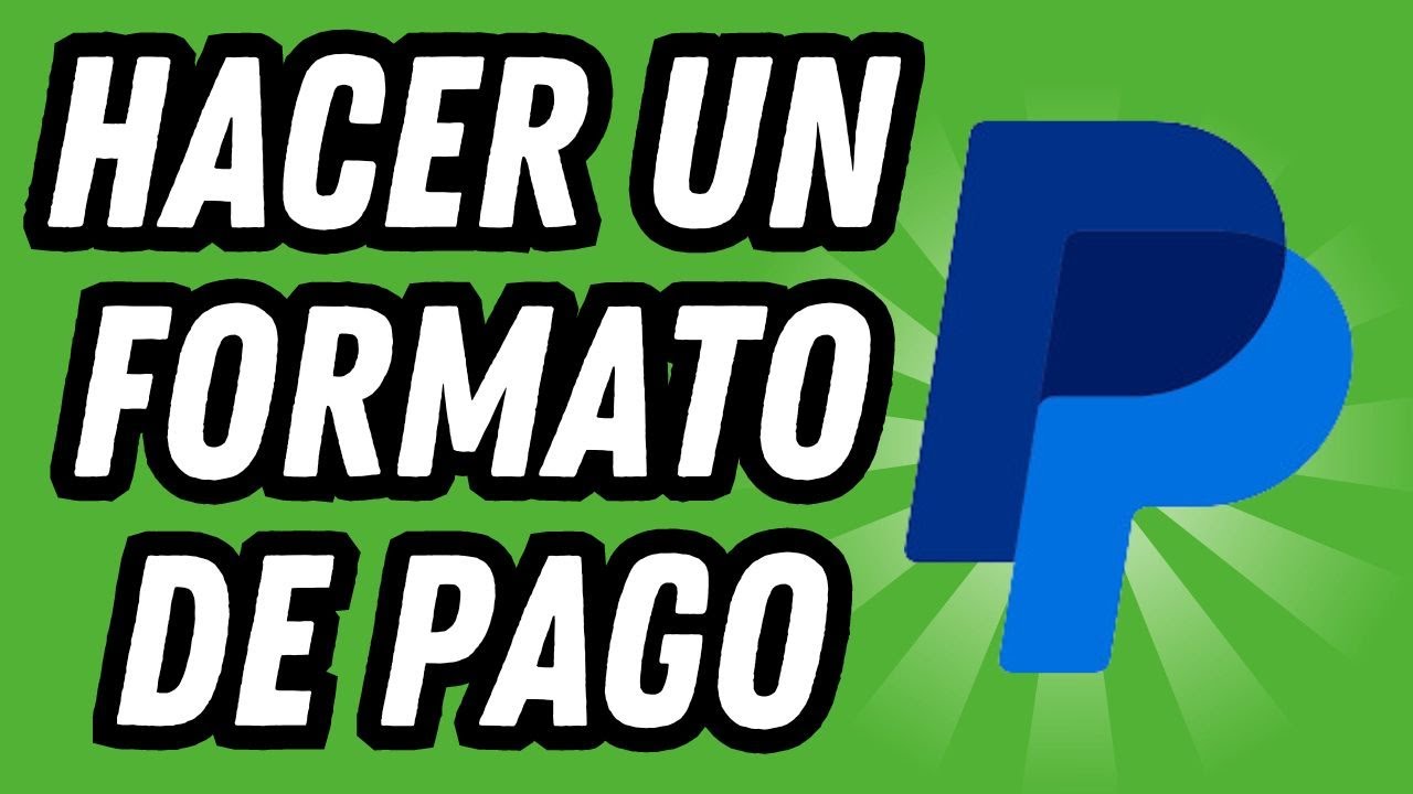 Como hacer un formato de pago en Paypal (GUÍA COMPLETA)