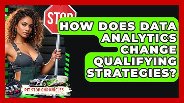 How Does Data Analytics Change Qualifying Strategies? - Pit Stop Chronicles