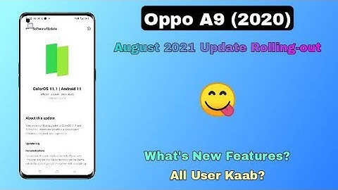 Oppo A9 (2020) August 2021 New Update Rolling-out | What