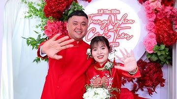 Lễ Tân Hôn - TRUNG NGHĨA & CẨM TIÊN ( 03 . 05 . 2025 )