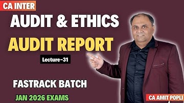 CA Inter Audit & Ethics-Fastrack Batch Class 31-Audit Report-Jan