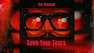 The Weeknd - Save Your Tears Dj-Eizo Extended Remix 2024