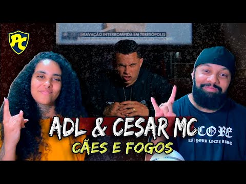 ADL & Cesar MC - Cães e Fogos ( React + Comentários Part. MITY ❤️)