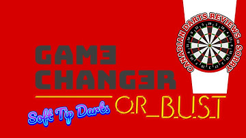 Game Changer or Bust - Soft Tip Darts to custom Steel Tip Points