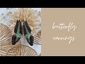 lets make earrings !! || butterfly earrings