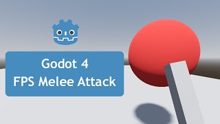 Godot 4 3D - FPS Melee Attack Wealth