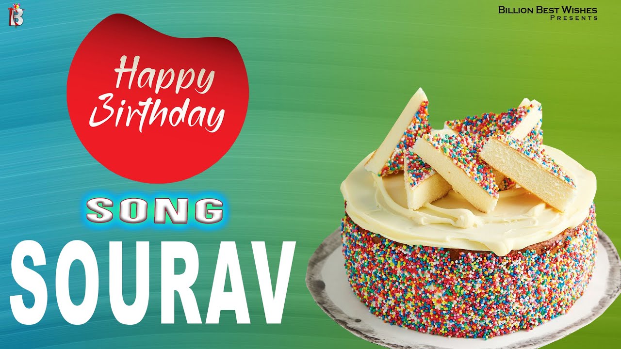 Happy Birthday Song For Sourav  Happy Birthday To You Sourav