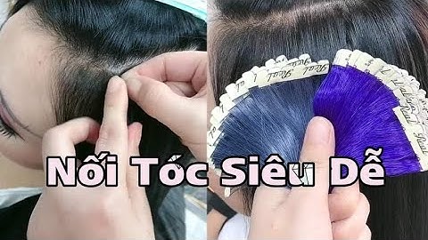 Nối Tóc Siêu Dễ Ai Cũng Làm Được