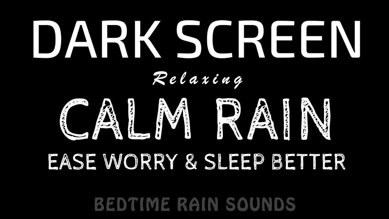 Calming RAIN Sounds to Ease Worry & Sleep Better | Black Screen ASMR