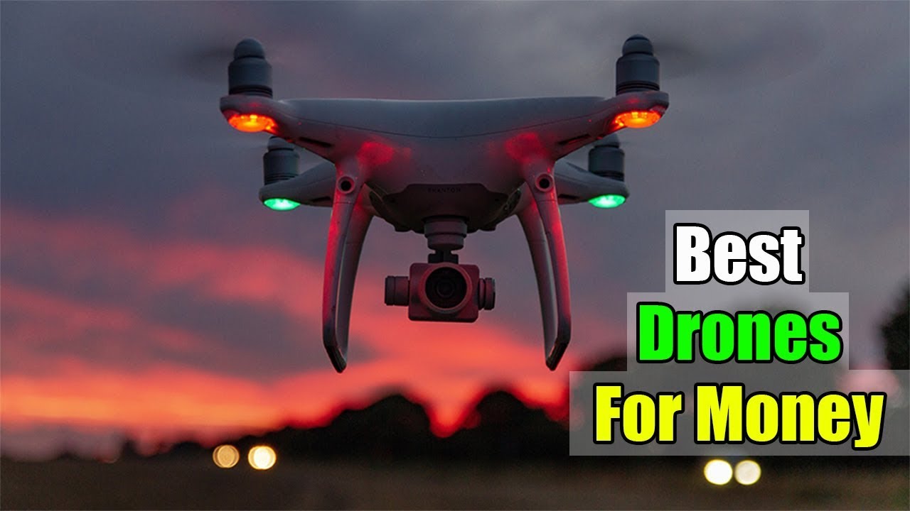 best drones for the money