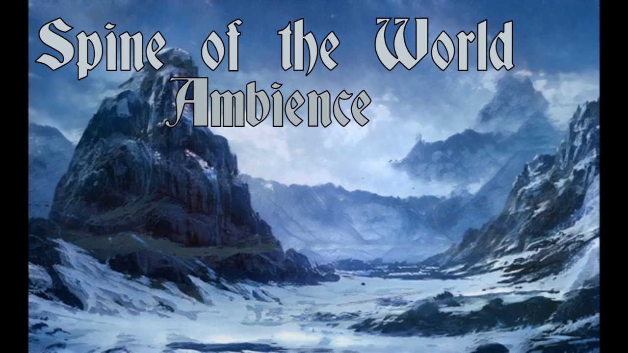 Spine of the World - Snowy Mountain Ambience - Dungeons and Dragons