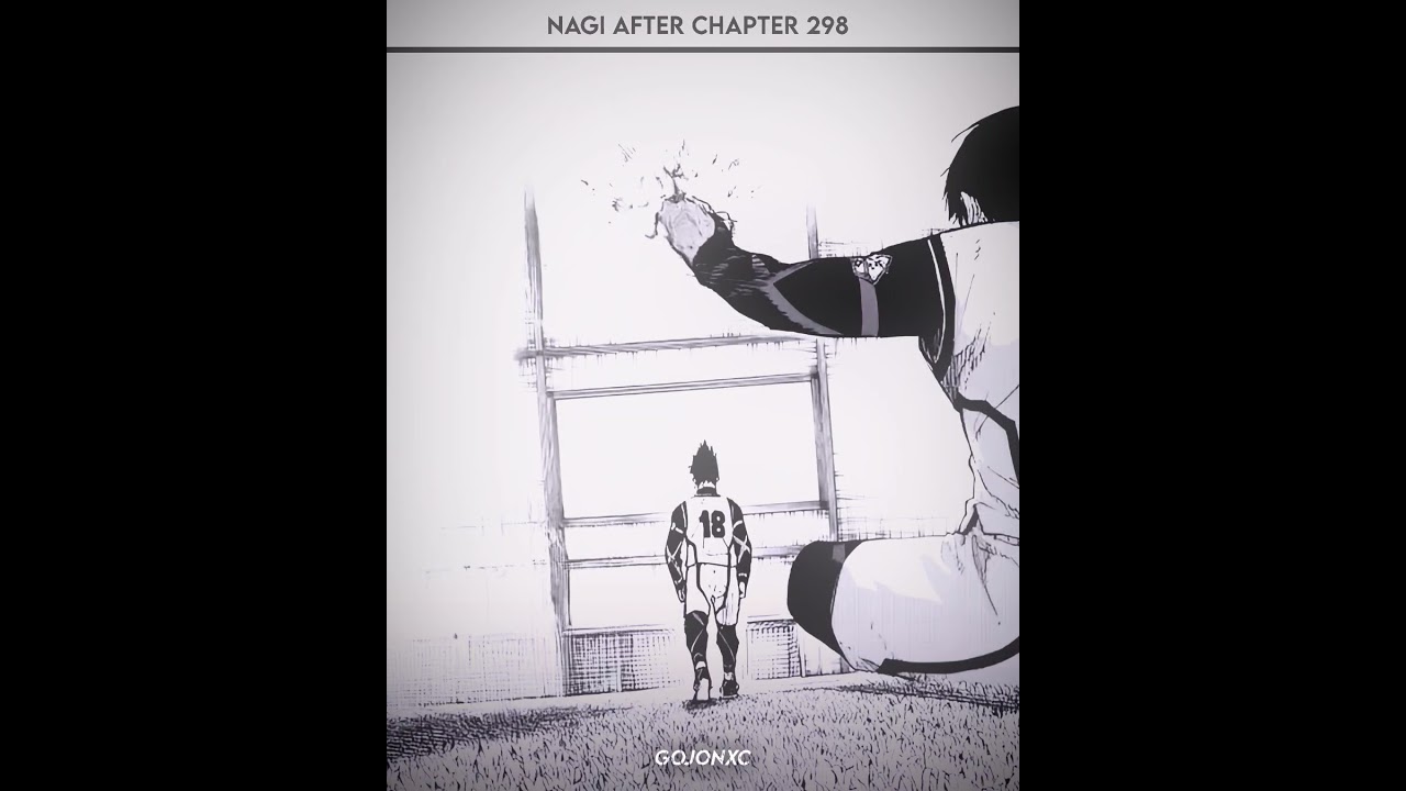 Nagi after chapter 298 👋😶‍🌫️