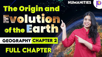 The Origin and Evolution of the Earth | Geography | Full Chapter | Padhle