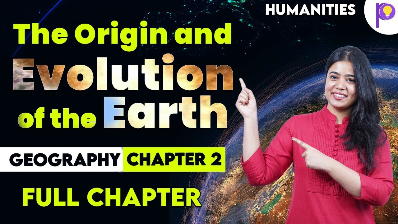 The Origin and Evolution of the Earth | Geography | Full Chapter ...