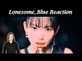 Lonesome_Blue - Face The Fear [MV] (Reaction)