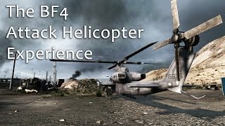 The BF4 Attack Helicopter Experience