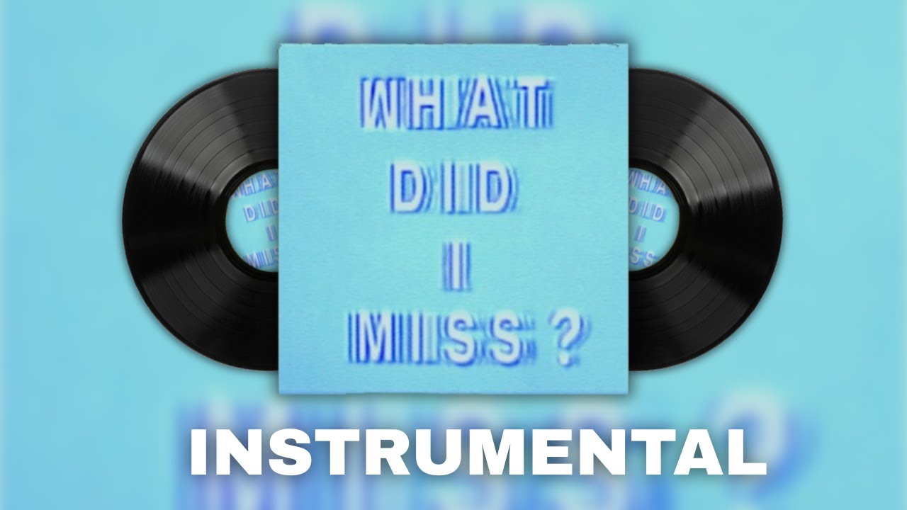 Drake - What Did I Miss? (Instrumental) Drake - What Did I Miss? (Instrumental)