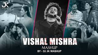 Vishal Mishra Mashup 2026 | DJ Jk Mashup | Nonstop Jukebox | Broken Heart Chillout Mashup