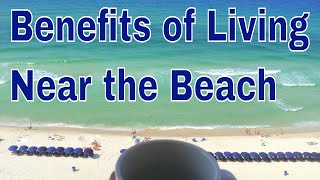 Living Near The Ocean - Amazing Benefits