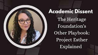 The Heritage Foundation's Other Playbook: Project Esther Explained 