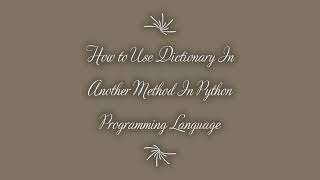 How to Use Dictionary In Another Method In Python Programming Language - MDP Versatile