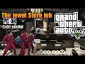 GTA 5 Jewel Store Job 💎 Smart Approach | Full Mission Walkthrough | #17 