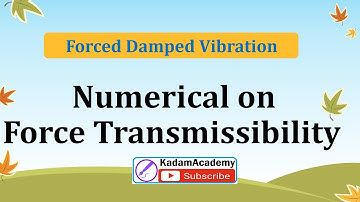 Numerical Force Transmissibility Forced Damped Vibration