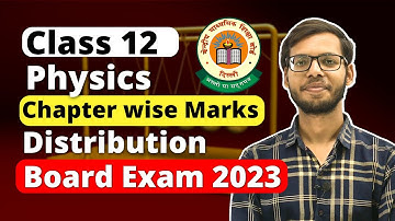 Class 12 Physics chapter wise weightage 2022-23 | Physics Syllabus | Class 12 Board Exam 2023 |