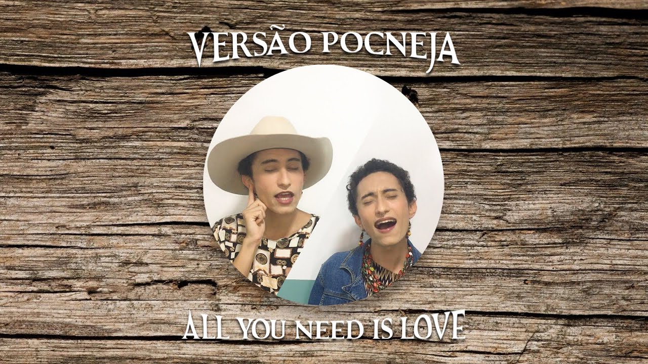 Gabeu - All You Need Is Love (Versão Pocneja)