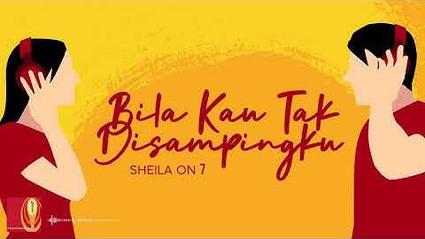 Sheila On 7 - Bila Kau Tak Disampingku (Lyric Video)