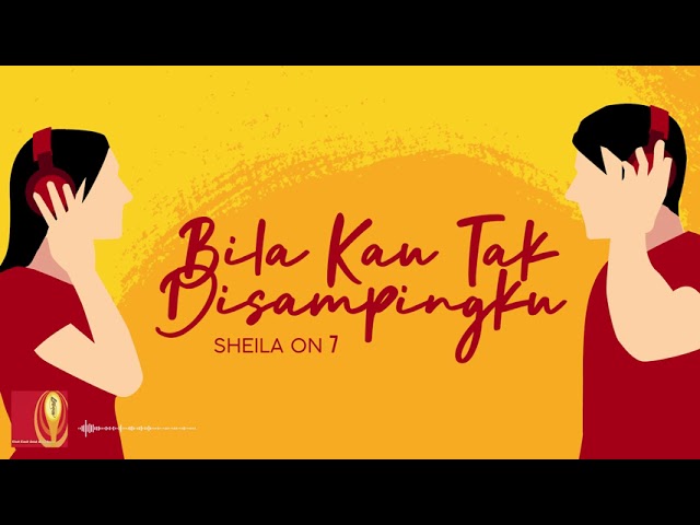 Sheila On 7- Bila Kau Tak Disampingku (Official Lyric Video) class=