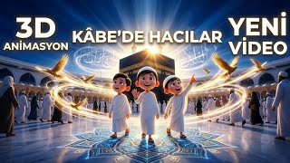 Kâbede Hacılar Hu Der Allah (Animasyon) Çocuk İlahisi| Celal Karatüre & Abdurrahman Önül