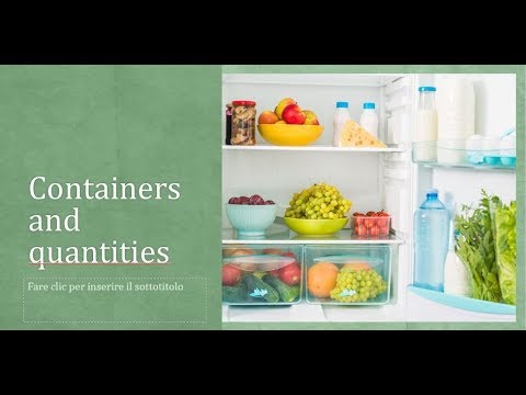 Quantities and containers