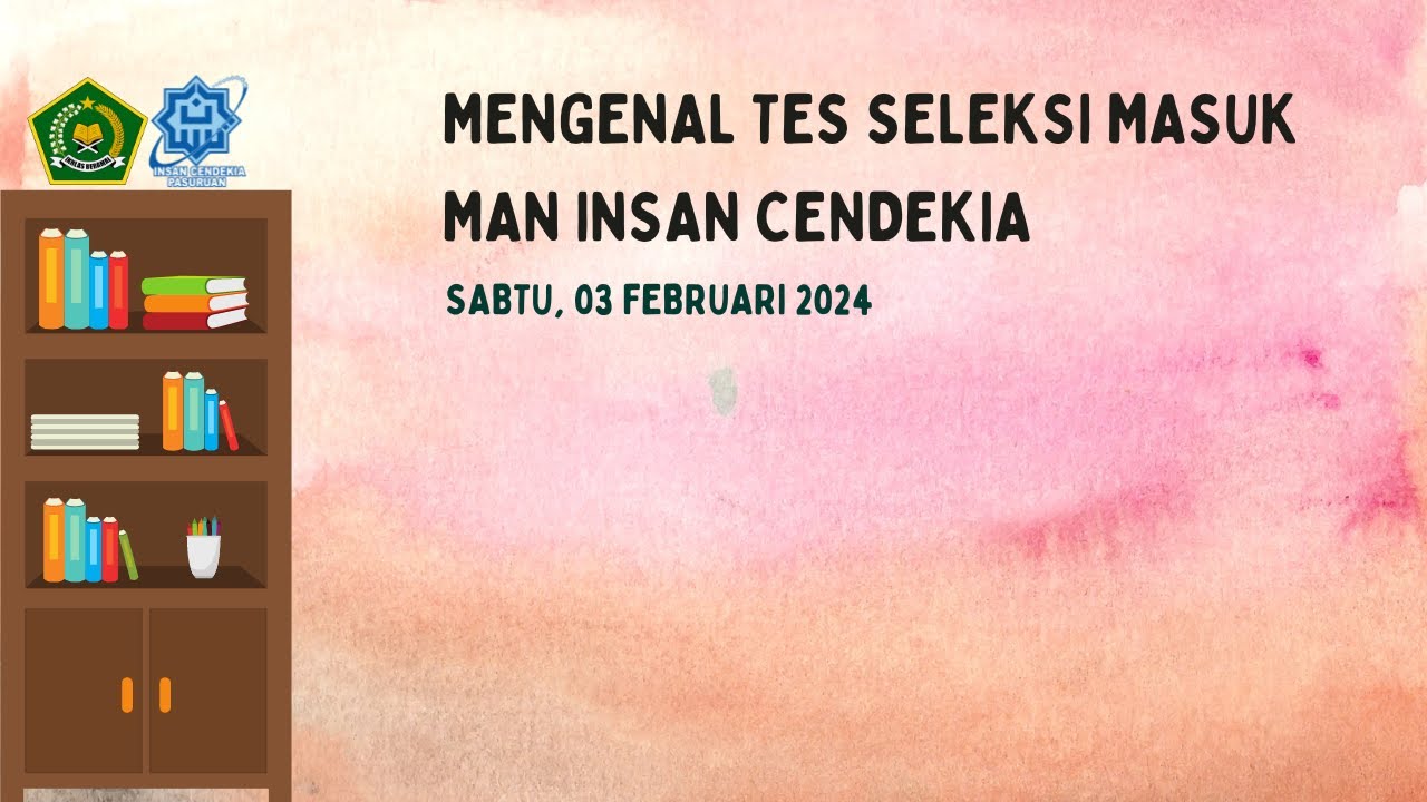 Mengenal tes seleksi masuk man insan cendekia youtube