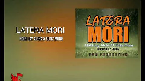 Hoiri Jay ft. Eldiz Mune - Latera Mori