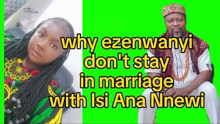 Why ezenwanyi don't stay in marriage