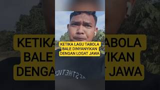 KETIKA LAGU TABOLA BALE DINYANYIKAN DENGAN LOGAT JAWA  #shortvideo #musik  #tabolabale