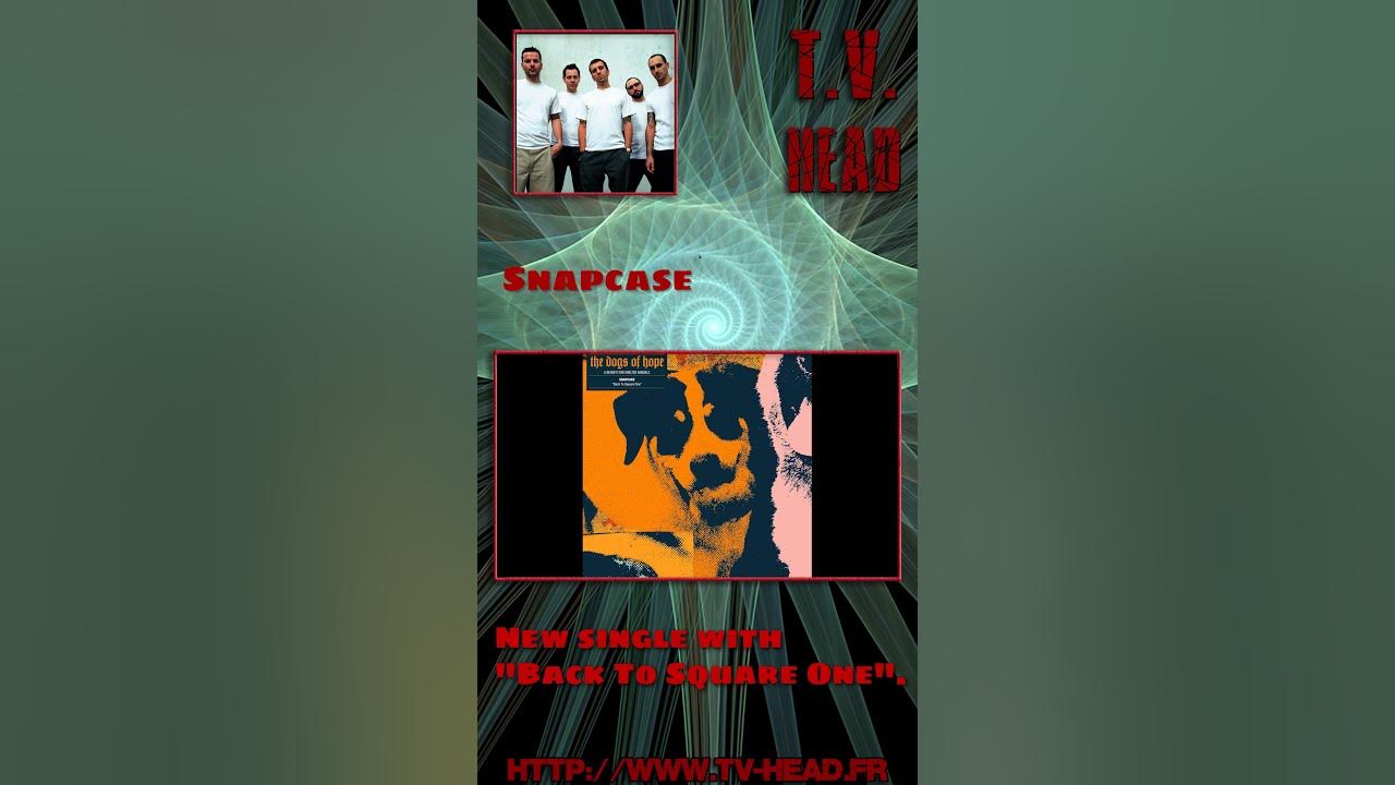 Nouveau single pour "Snapcase" avec "Back To Square One", plus d'info ici : https://www.tv-head.fr